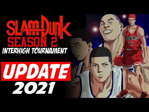 Slam Dunk Season 2 Update in 2021