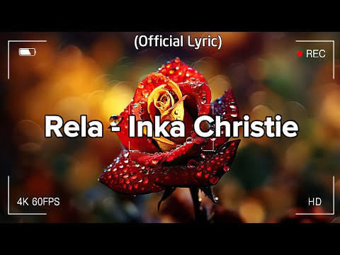 Rela - Inka Christie (Lirik)