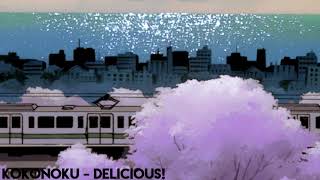 Kokonoku - Delicious!