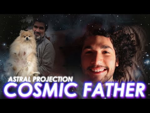 Exploring The Cosmos With My Dad, Infinite Potential, and Being Omnipotent | Astral Projection