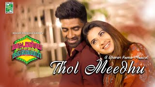 Thol Meedhu - Video Song | KPND | Dharan Kumar | Nithyashree | Mahat | Aishwarya Dutta