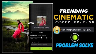 CINEMATIC PHOTO EDITING BIG PROBLEM SOLVE 😭 // SOMETHING WANT WRONG // HYPIC APP