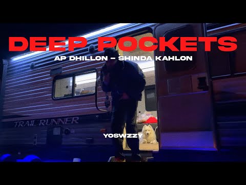 AP Dhillon, Shinda Kahlon - Deep Pockets