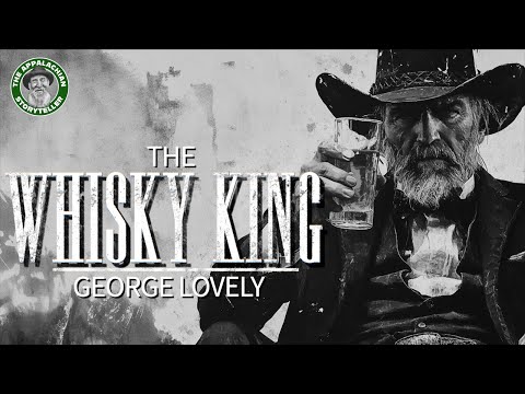 Appalachia's Whisky King