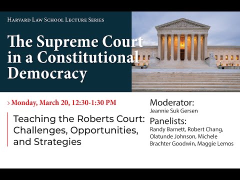 The Supreme Court in a Constitutional Democracy | Teaching the Roberts Court