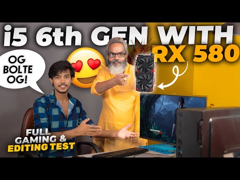 i5 6th gen + RX 580 Gaming and Editing Test 2024