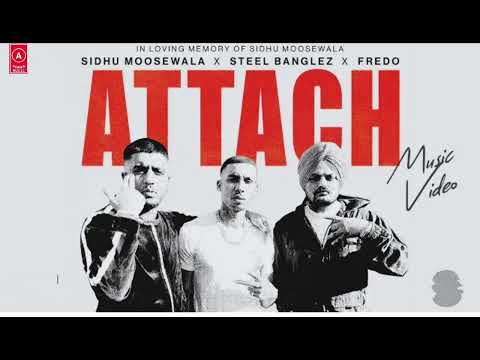 Attach (music) Sidhu Moosewala | steel Banglez  ft fredo