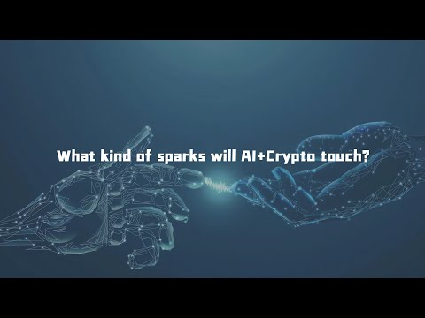 KNOWHERE丨What kind of sparks will AI + crypto touch?