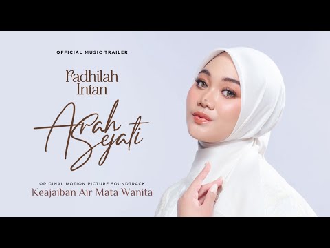 Fadhilah Intan - Arah Sejati OST. Film Keajaiban Air Mata Wanita (Official Music Trailer)