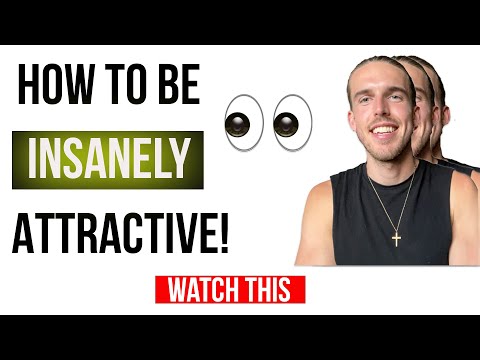 The SECRETS on how to be INSANELY attractive! (MUST watch if you're single).