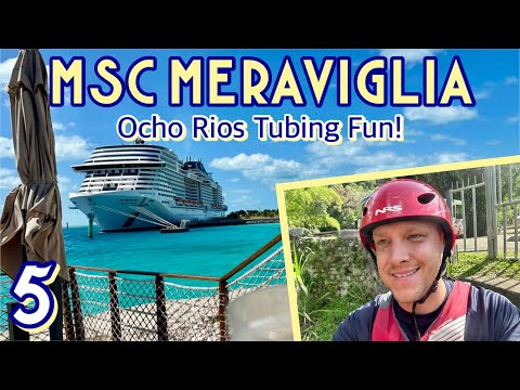 MSC Meraviglia: Tubing fun in Ocho Rios, drinks w/ friends, & staying up late! | PART 5, April 2023