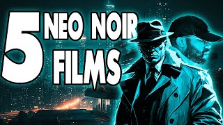 5 Neo-Noir Films To Watch | Neo-Noir Movie Recommendations