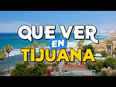 🧳️ TOP 10 Que Ver en Tijuana ✈️ Guía Turística Que Hacer en Tijuana