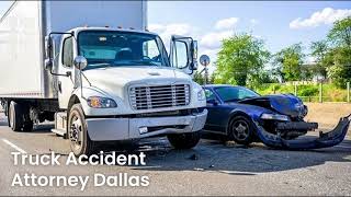 Truck Accident Attorney Dallas