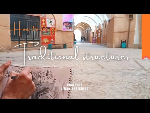 How to draw traditional structures in Yazd bazaar