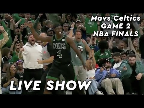 Mavericks Celtics Game 2 NBA Finals LIVE Post Game Show