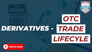 What is OTC Trade Life Cycle? | OTC Trading Explained with an Example | Syed Jafri ICA