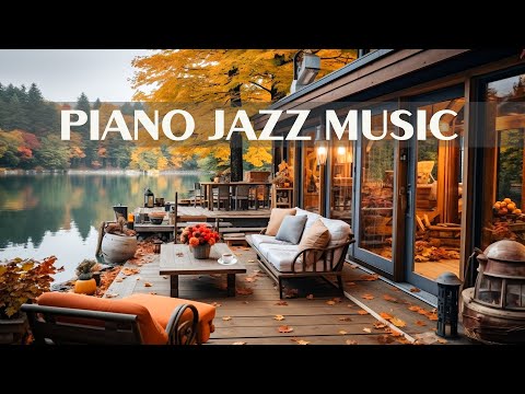 Positive Autumn Jazz in Coffee Shop Ambience - Jazz Piano Instrumental Music &Relax Bossa Nova Music