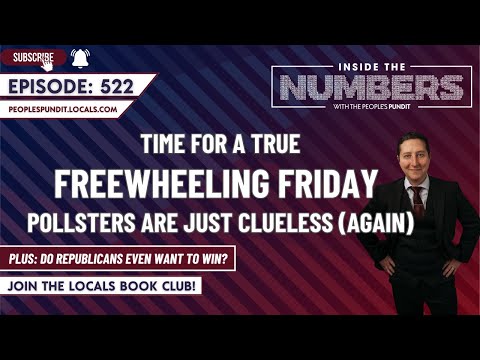 Freewheeling Friday: Pollsters Are Clueless | Inside The Numbers Ep. 522