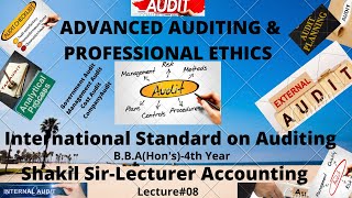 Advanced Auditing & Professional Ethics-ISA-|| 01772106560 || #shakilsir #Lecture08