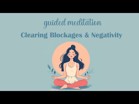 5 Minute Guided Meditation for Clearing Blockages & Negativity