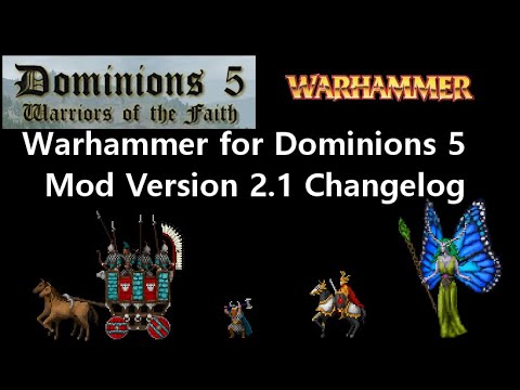 Warhammer Dominions 5: Mod Version 2.1 Changelog