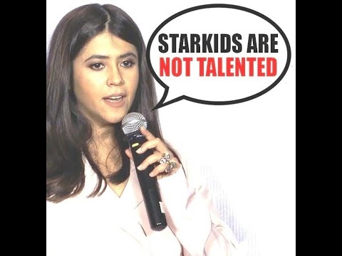 I Don't give Chances to people without Talent even if they are Star Kids says Ekta Kapoor