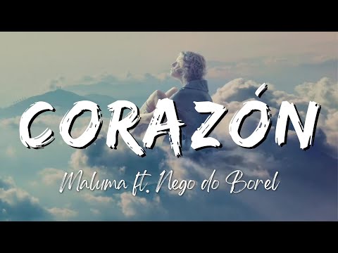 Maluma - Corazón (Lyrics/Letra) ft. Nego do Borel