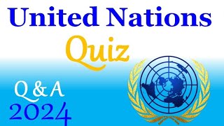 UN day quiz 2024 United Nations quiz 2024 UN questions and answers in English United nation quiz bee