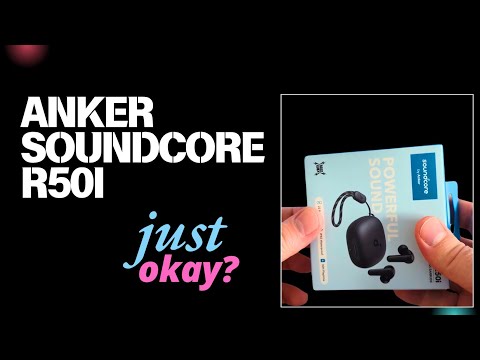 Anker Soundcore R50i. A Good Deal?