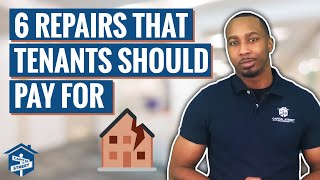 6 Repairs that Tenants Should pay for |  Landlord Tips