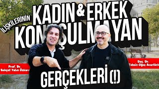 KADIN - ERKEK İLİŞKİLERİNİN HİÇ KONUŞULMAYAN GERÇEKLERİ (!) | W/ @DrRedPill