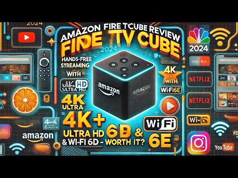 Amazon Fire TV Cube Review 2024: Hands-Free Streaming with Alexa, 4K Ultra HD & Wi-Fi 6E – Worth It?