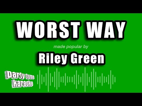 Riley Green - Worst Way (Karaoke Version)