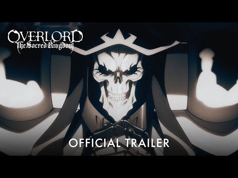 Overlord: The Sacred Kingdom | Official Trailer