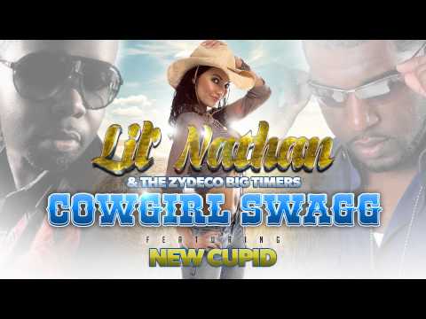 Cowgirl Swagg Feat. New Cupid- Lil' Nathan & The Zydeco Big Timers