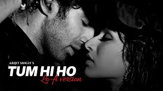 Tum Hi Ho (Lo-fi Mix) - Arijit Singh | Lo-fi 2307 & Harshal Music | Mithoon | Bollywood Lofi