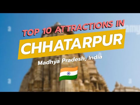 Top 10 Attractions in Chhatarpur, Madhya Pradesh 🏛️✨