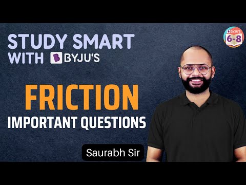 Friction | Important Questions | Grade 8 Science | Study Smart with BYJU'S