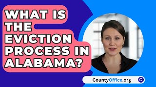 What Is The Eviction Process In Alabama? - CountyOffice.org