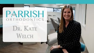 Meet The Doctors | Dr. Kate Welch Bio | Parrish Orthodontics