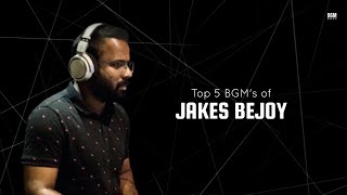 Top 5 BGM's of Jakes Bejoy | Part 1 | BGM BRUV