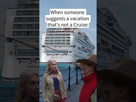 When someone suggests a vacation that's not a Cruise..Absolutely not! 😂🛳 #cruisememe #cruisehumor