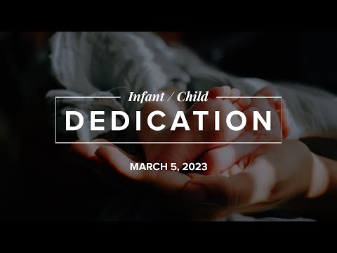 Baby Dedications | ClayHouse Church | 03.05.2023