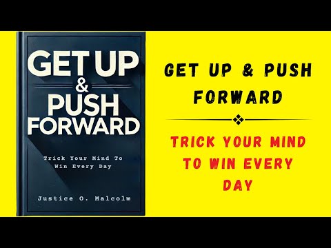 Get Up & Push Forward: Trick Your Mind To Win Every Day (Audiobook)