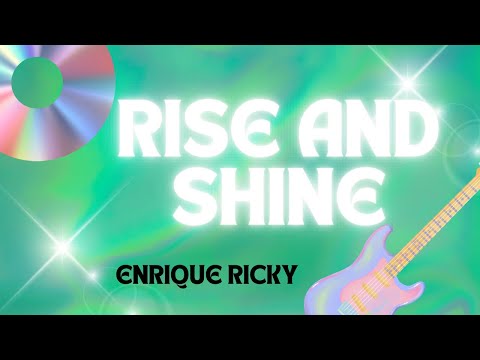 Enrique Ricky  -  Rise And Shine (Official Music)