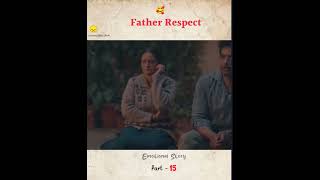 Father respect part - 15 #emotionalstory