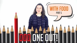 Odd One Out, English learning with Food, Part 5