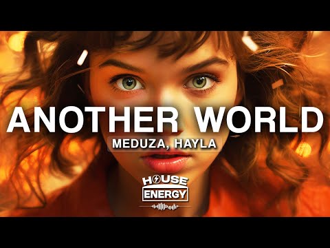 MEDUZA & HAYLA - Another World (Extended Mix) (Lyrics)