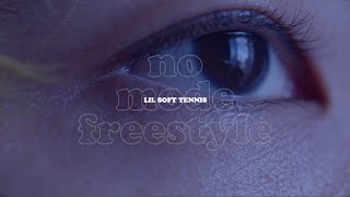 Lil Soft Tennis - no mode freestyle（Music Video）